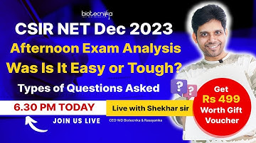 CSIR NET Dec 2023 life sciences Exam Analysis - Shift II - Evening session