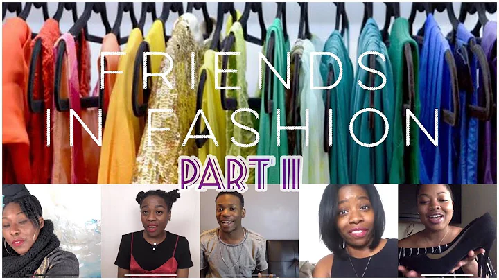 Friends In Fashion Series Part II