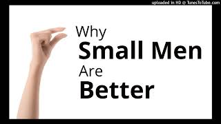 Which is better? Being small or big- the better option of attractive men