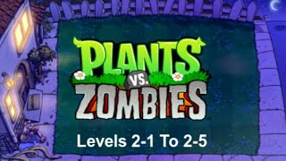 PVZ Night Levels 2-1 To 2-5