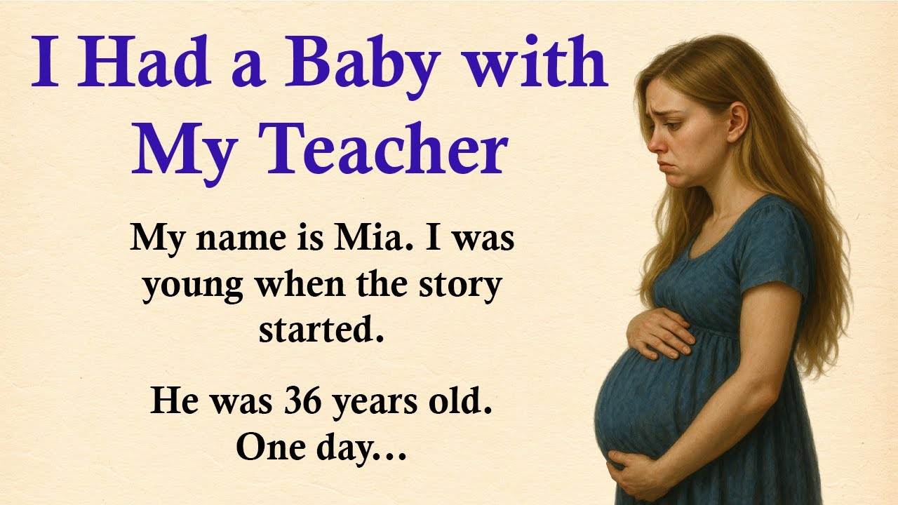 I Had a Baby with My Teacher ✅ English Story for Listening Practice (A1–A2 Level) ✅