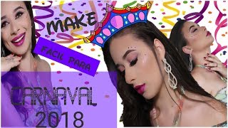 Maquiagem Fácil *CARNAVAL 2018* -pra você arrasar♥