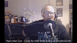 Piano Man Live - Cover By Kelly Mark And Evan Simpfendorfer