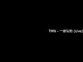 TMN - 一途な恋 (Live) / TM NETWORK