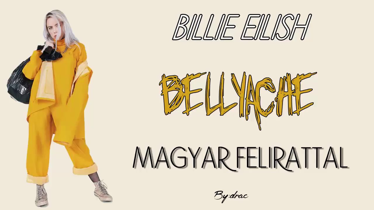 Billie Eilish - bellyache magyar felirattal