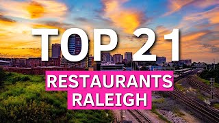 The 21 BEST Restaurants In Raleigh, NC