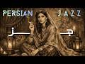 Persian Jazz Ascension Line Instrumental Liberation 