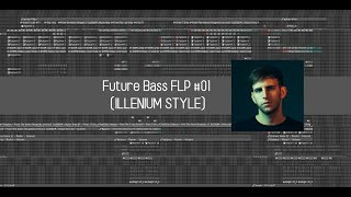 Emotional Future Bass FLP (ILLENIUM Style)