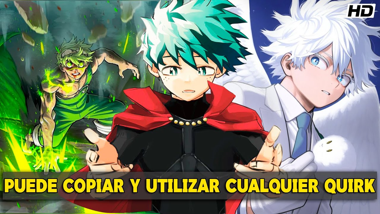 QHPS Izuku Tuviera El Poder De Copiar Todos Los Quirks Del Mundo?