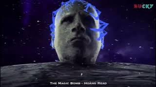 The Magic Bomb 2021 - Hoàng Read