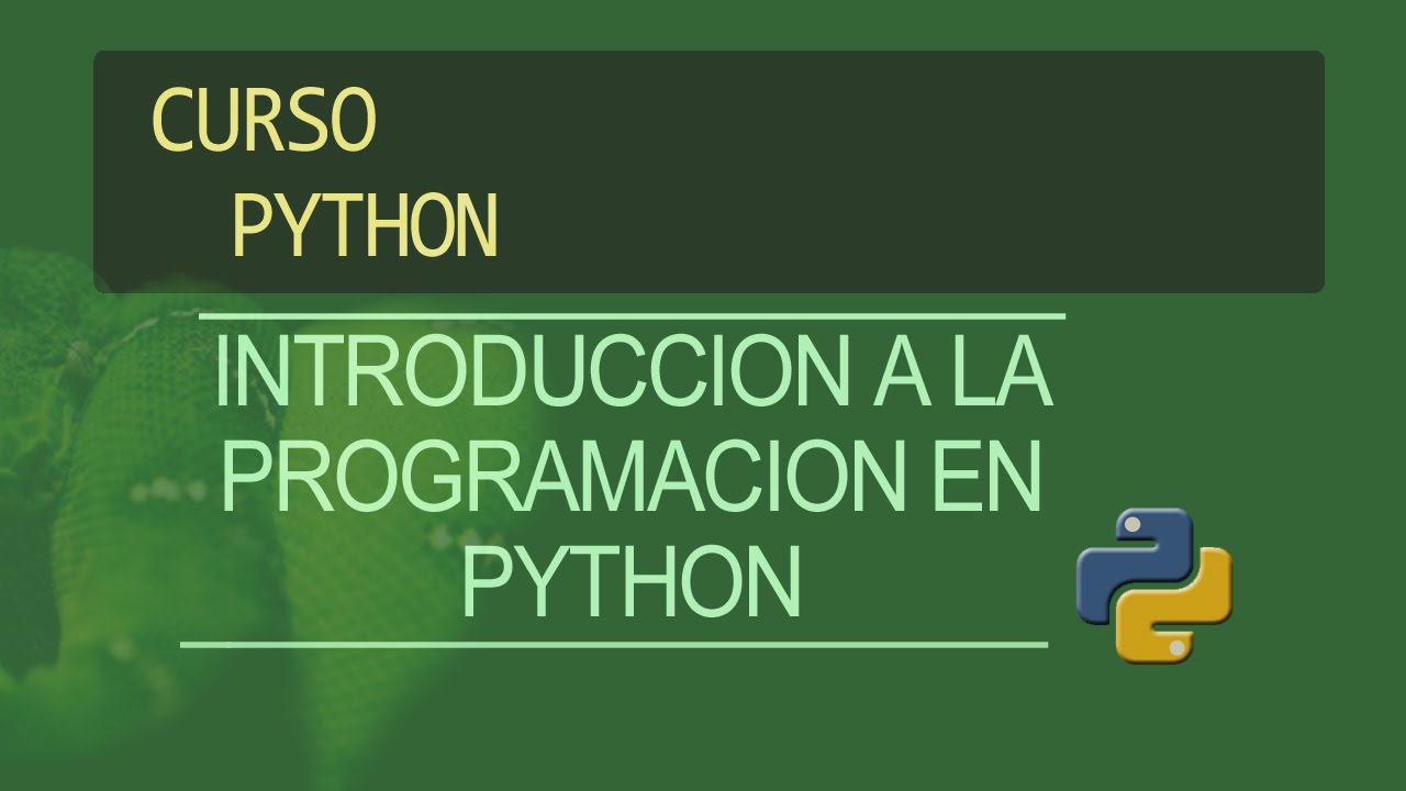 Curso Python -Introduccion a la programacion en python- - YouTube