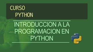 Curso Python -Introduccion a la programacion en python-