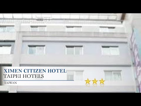 Ximen Citizen Hotel - Taipei Hotels, Taiwan