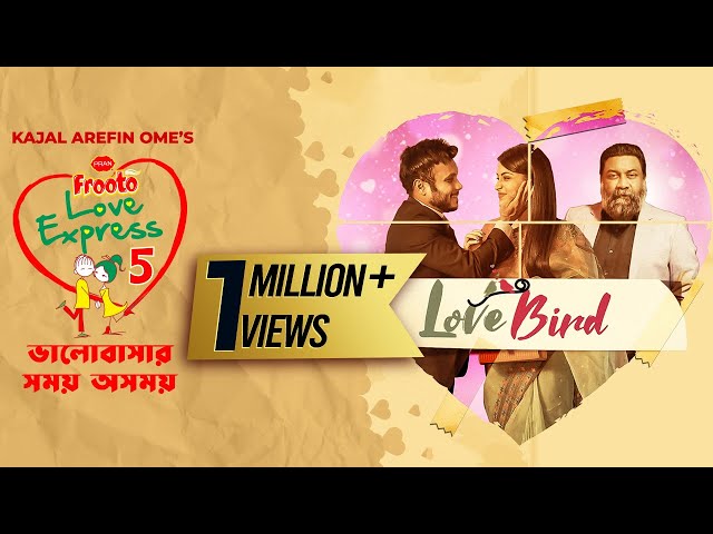 Valentine's Day Short Film | Love Bird | PRAN Frooto Love Express 5 | Mishu Sabbir | Farin | Chashi class=