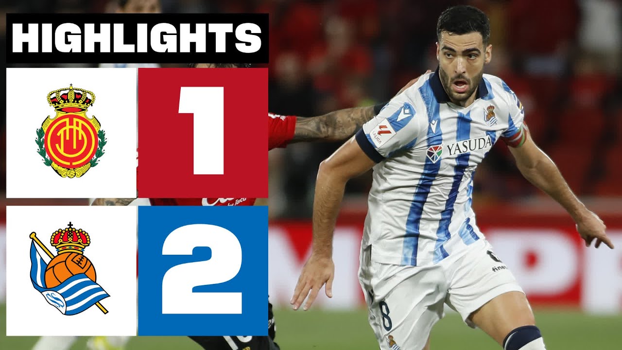 RCD MALLORCA 1 - 2 REAL SOCIEDAD | RESUMEN LALIGA EA SPORTS - YouTube