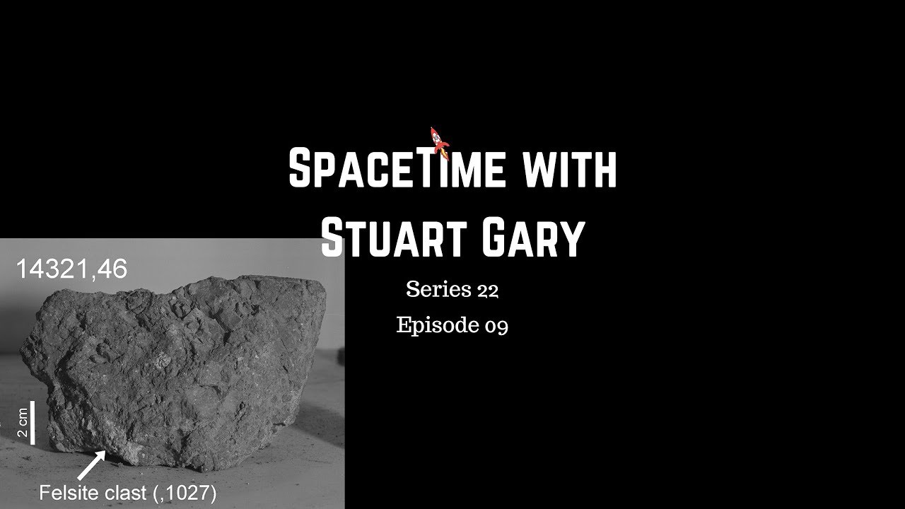 Earth’s Oldest Rocks on Moon - MoonSpaceTime with Stuart Gary S22E09 | Astronomy Science
