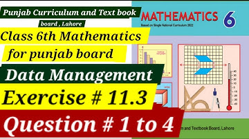 Class 6 Maths| Ex # 11.3|Q # 1 to 4| Data Management | Punjab Book 2024-25| Unit 5 New Book