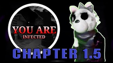 All Because Of My Own Idiocy | Piggy Finalizedment Chapter 1.5 - You Are Infected | Roblox