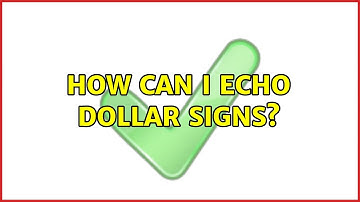 Unix & Linux: How can I echo dollar signs? (3 Solutions!!)
