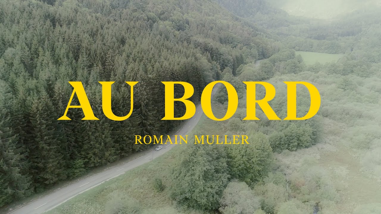 ROMAIN MULLER - AU BORD
