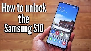 How to Unlock the Samsung Galaxy S10 & S10 Plus - Any Carrier, Any Country