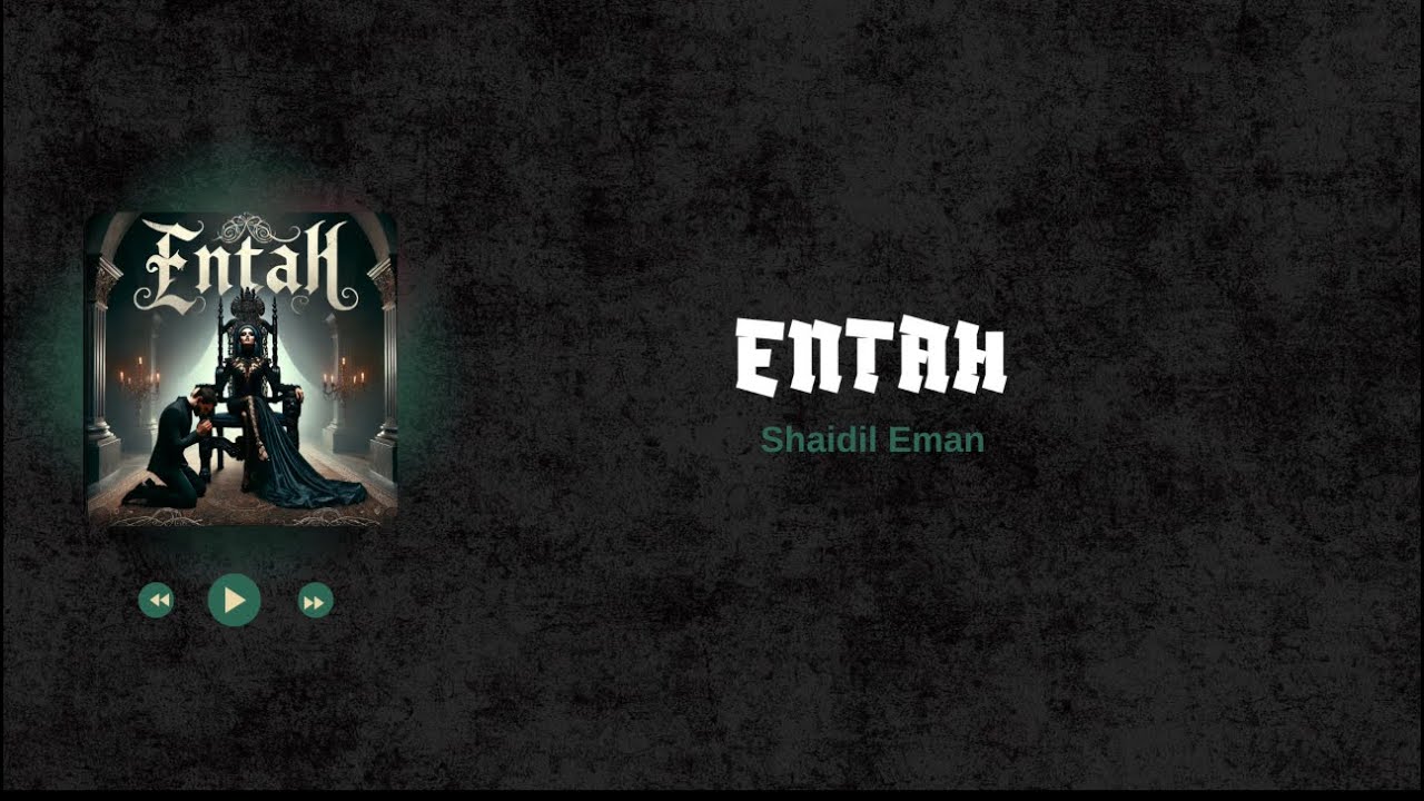 ENTAH ( Lyrics )
