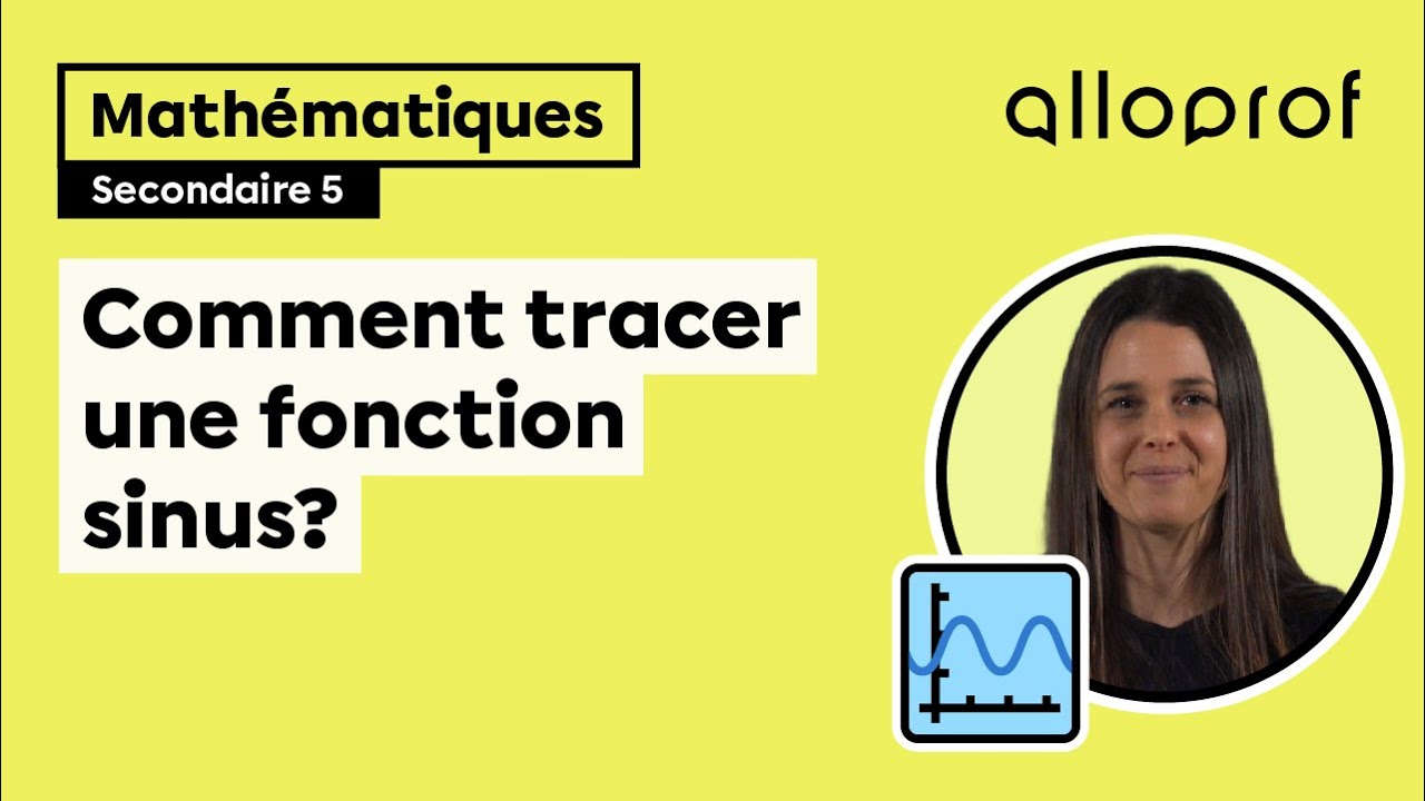 Comment tracer une fonction sinus? | Mathématiques | Alloprof