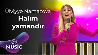 Ülviyyə Namazova - Halım yamandır Resimi