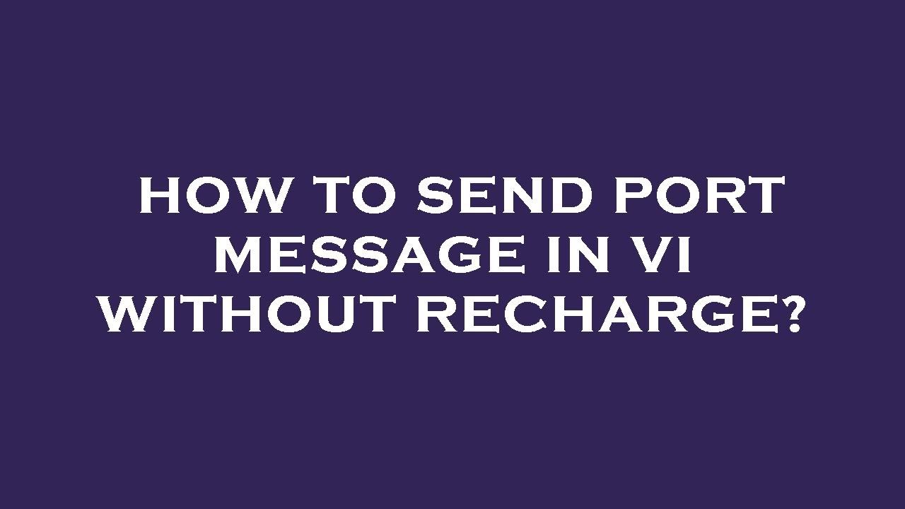 how-to-send-port-message-in-vi-without-recharge-youtube