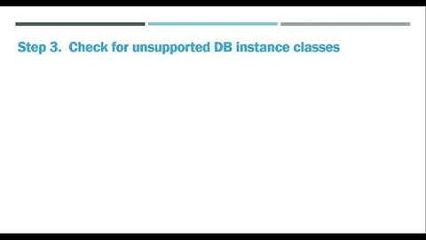 Step 3   Check for unsupported DB instance classes