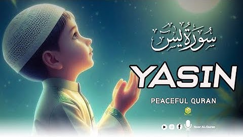Surah Yasin (Yaseen) سورة يس | Emotional Quran will Touch Your Heart إن شاء الله | Noor Al-Quran
