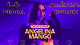 Angelina Mango - La Noia (Alèkso Remix) [T E C H N O] Resimi