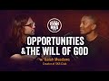 Opportunities &amp; The Will of God w/ Isaiah Meadows