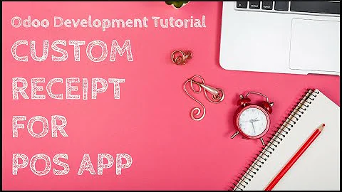 Odoo Development Tutorial: 2 Methods to Create Custom Receipt for POS App in Odoo 18
