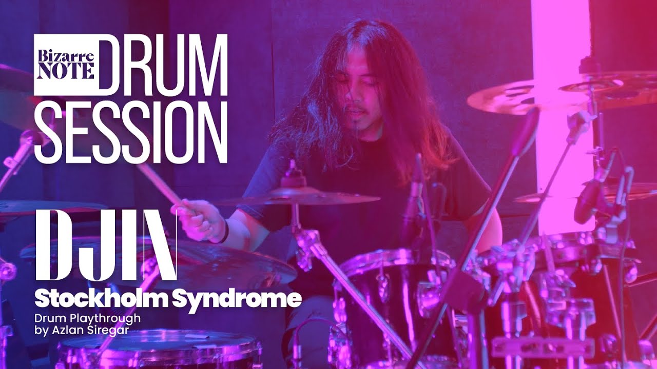 DJIN - STOCKHOLM SYNDROME | AZLAN (BIZARRE NOTE DRUM SESSION) 4K