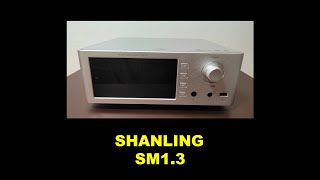 Review of SHANLING's Network Streamer โSM1.3โ