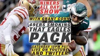49ers Smoking That Eagles Pack Sunday Night Football (w Grant Cohn)
