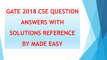 GATE 2018 CSE ANSWER KEY || QUESTION ANSWERS WITH SOLUTIONS || REFERENCE BY MADE EASY