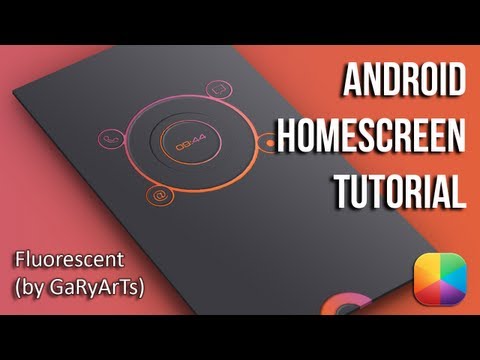 Fluorescent (by GaRyArTs) - Android Homescreen Tutorial