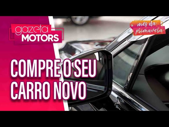 Compre o seu carro novo| Premium Auto Shopping | Gazeta Motors #MêsdaPrimavera