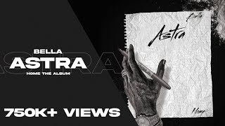 Astra - Bella | Music Video | Home The Album