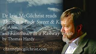 Daily Poetry Readings #245: Poems by Anon and Thomas Hardy read by Dr Iain McGilchrist Daily Poetry Readings #245: Poems by Anon and Thomas Hardy read by Dr Iain McGilchrist
