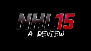 NHL 15 Full Review | In-Depth Analysis | All Game Modes