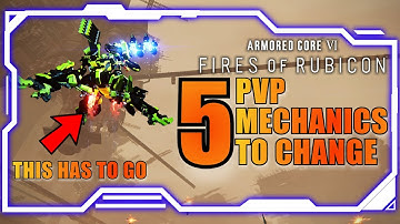 Top 5 Changes (AND MORE) I Want To See In The Armored Core 6 PVP Patch