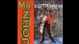 Mr. John - U gotta move me.(Extended Mix) 1995