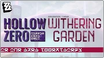 Withering Garden (Hollow Zero Nest) 1 Hour Exploration - Zenless Zone Zero Ost