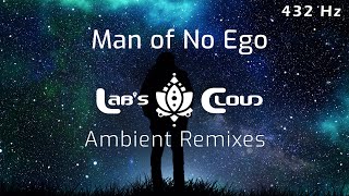 Man of No Ego   Labs Cloud Ambient Remixes  432Hz Full Album