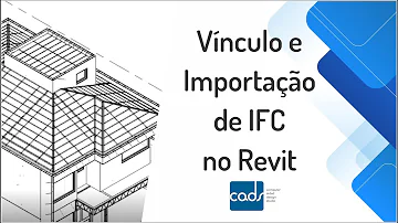 Como Abrir arquivo IFC no Revit 2021?