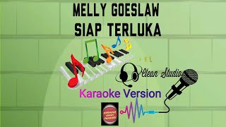 Karaoke Melly Goeslaw - Siap Terluka | Karaoke Unik