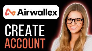 How To Create An Airwallex Account (Step By Step)